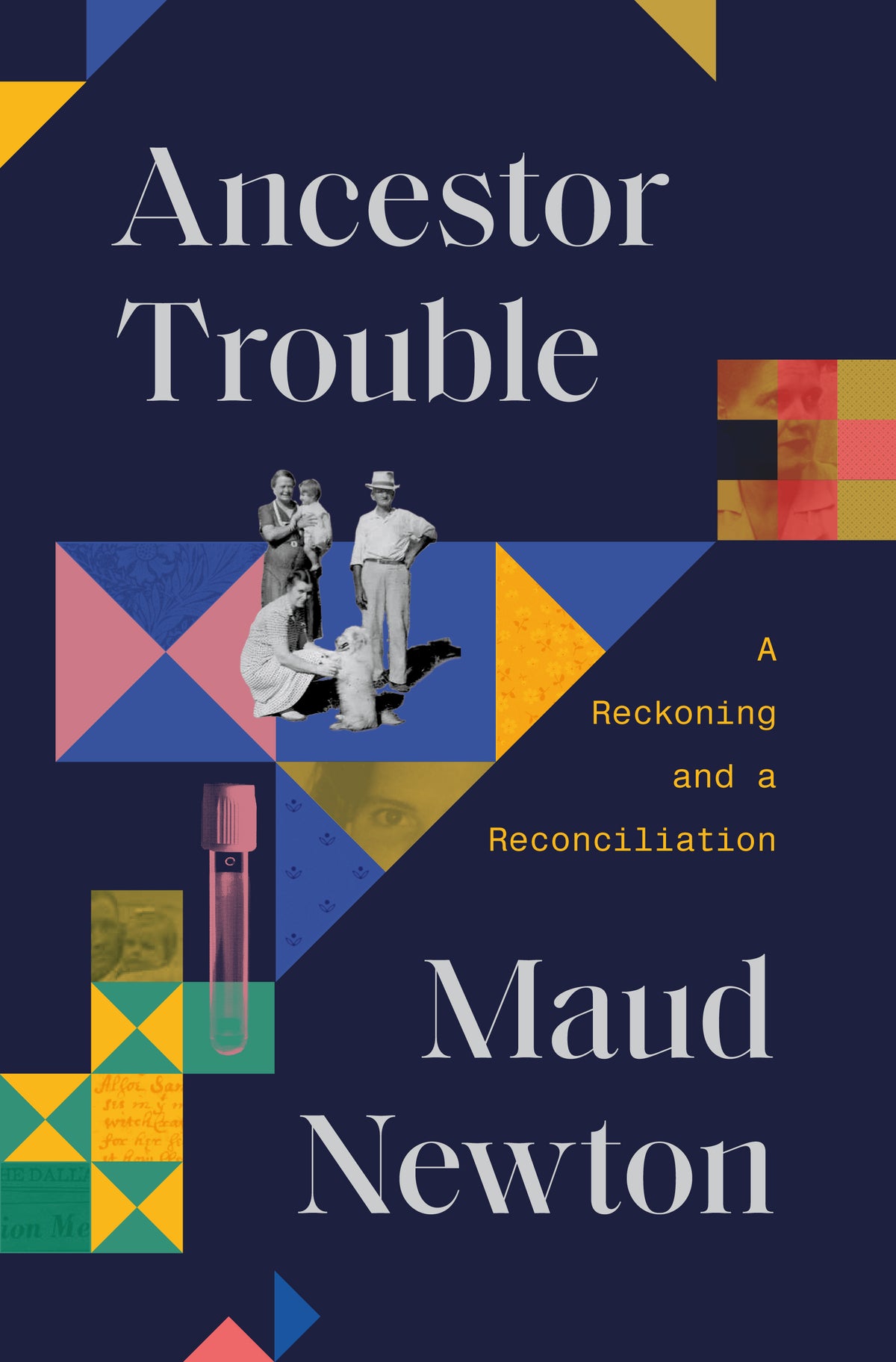 Ancestor Trouble: A Reckoning and a Reconciliation;  Maud Newton