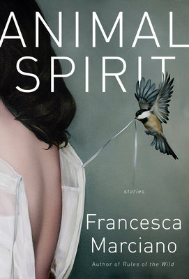 Animal Spirit: Stories;  Francesca Marciano