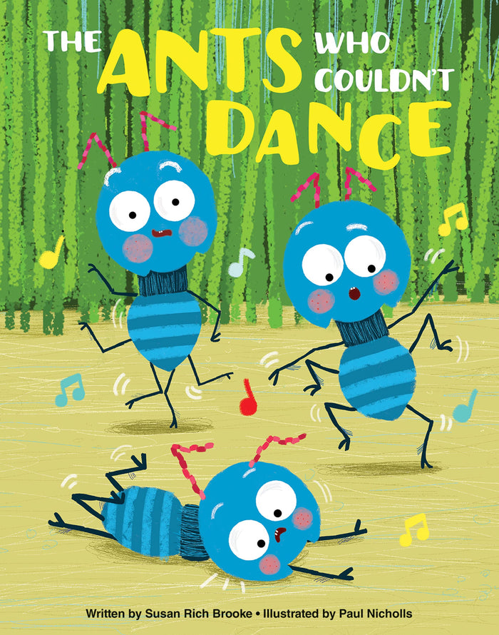 The Ant Who Couldn't Dance;  Susan Rich Brooke, Paul Nicholls