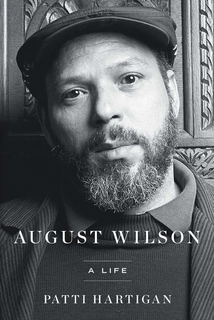 August Wilson: A Life;  Patti Hartigan