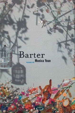 Barter: Poems;  Monica Youn