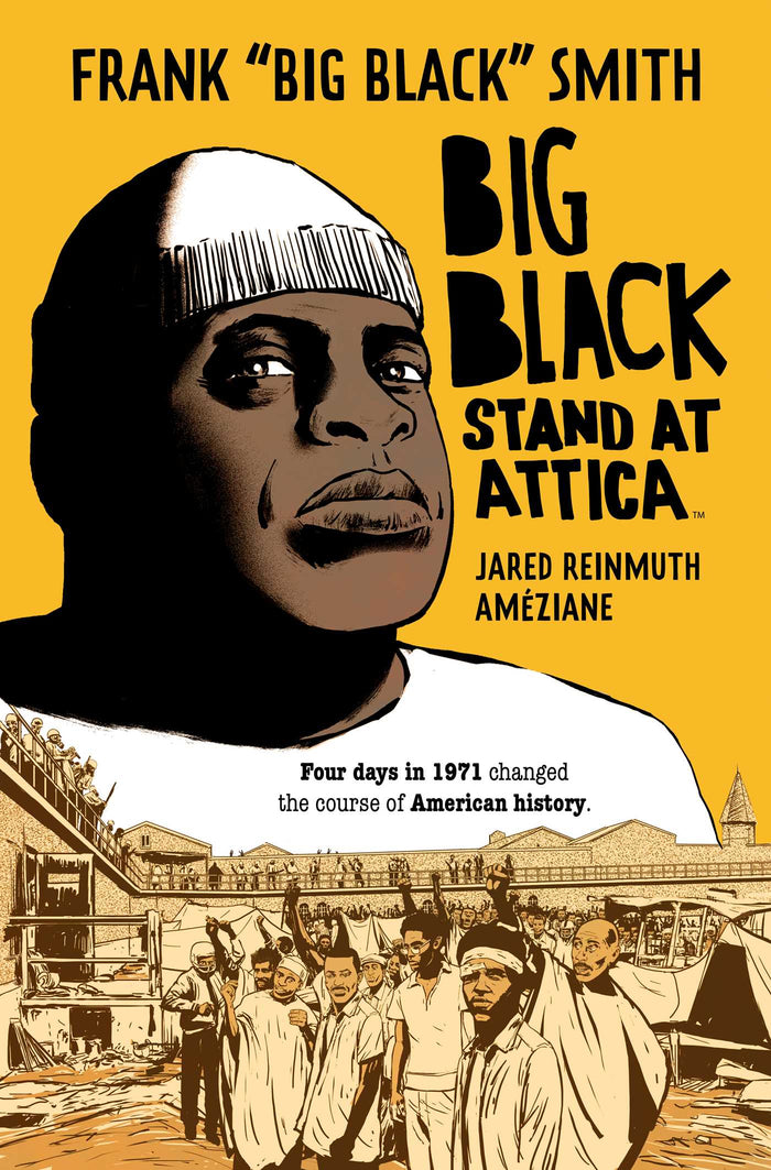 Big Black: Stand At Attica;  Jared Reinmuh Ameziane