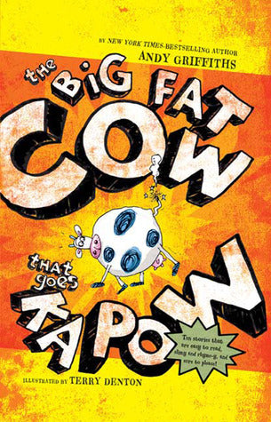 The Big Fat Cow That Goes Kapow;  Andy Griffiths, Terry Denton
