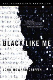 Black Like Me;  John Howard Griffin
