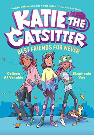 Best Friends For Never: Katie the Catsitter #2;  Colleen AF Venable, Stephanie Yu