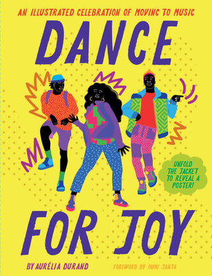 Dance for Joy: An Illustrated Celebration of Moving to Music;  Aurelia Durand
