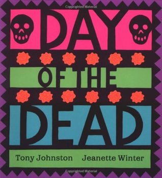 Day of the Dead;  Tony Johnston, Jeanette Winter