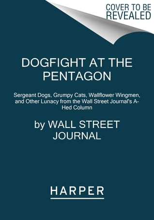Dogfight at the Pentagon;  The Wall Street Journal