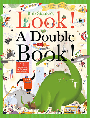 Look! A Double Book!: 14 Adventures to Explore and Discover;  Bob Staake