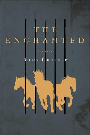 The Enchanted;  Rene Denfeld