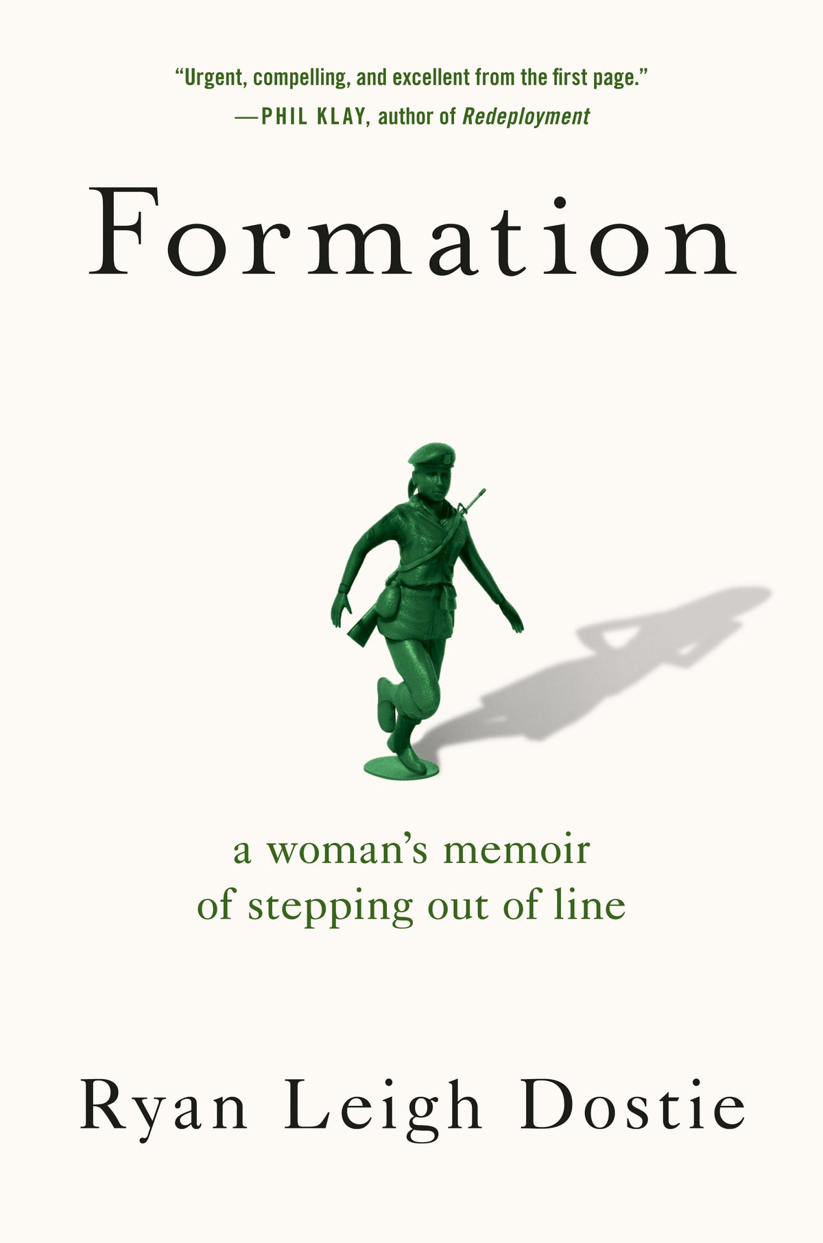 Formation: A Woman's Memoir of Stepping Out of Line;  Ryan Leigh Dostie