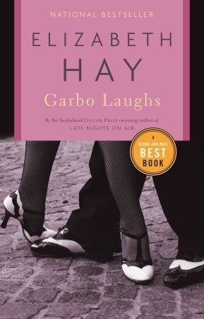 Garbo Laughs;  Elizabeth Hay