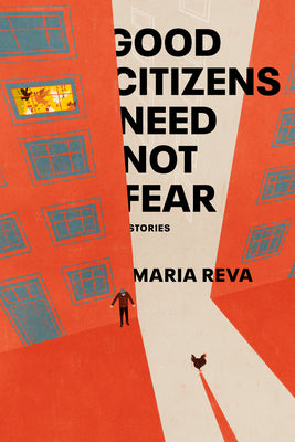 Good Citizens Need Not Fear: Stories;  Maria Reva