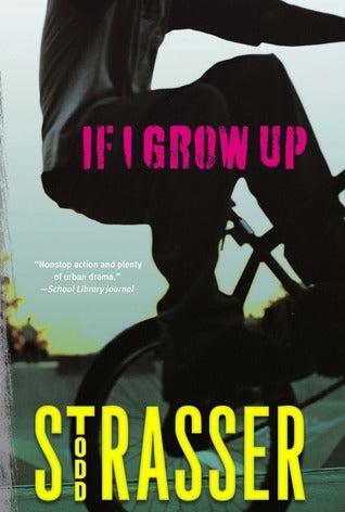 If I Grow Up;  Todd Strasser