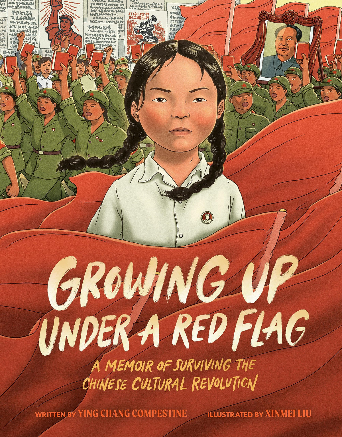 Growing Up Under a Red Flag: A Memoir of Surviving the Chinese Cultural Revolution;  Ying Chang Compestine