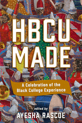 HBCU Made: Celebration of the Black College Experience;  Ayesha Rascoe