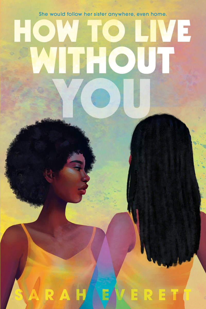 How To Live Without You;  Sarah Everett