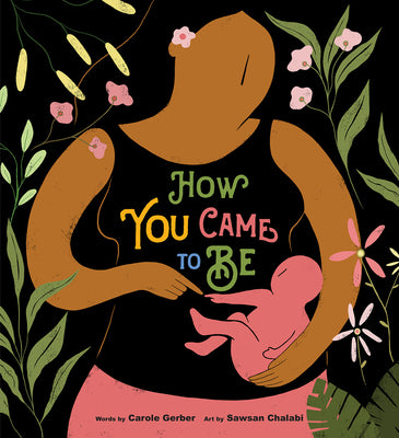 How You Came To Be;  Carole Gerber