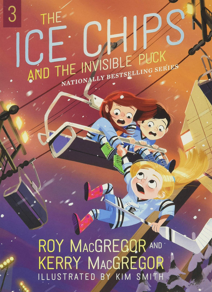 The Ice Chips and the Invisible Puck; Roy MacGregor, Kerry MacGregor