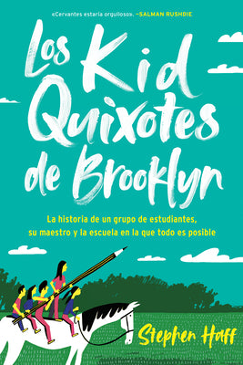 Los Kid Quixotes de Brooklyn;  Stephen Haff