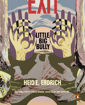 Little Big Bully;  Heid E. Erdrich
