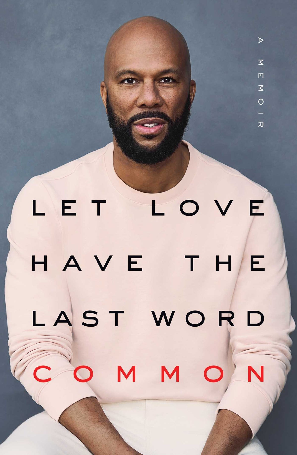 Let Love Have The Last Word: A  Memoir;  Common