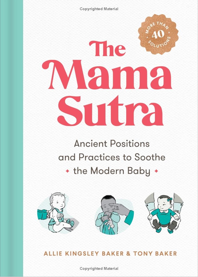 The Mama Sutra; Allie Kingsley Baker and Tony Baker
