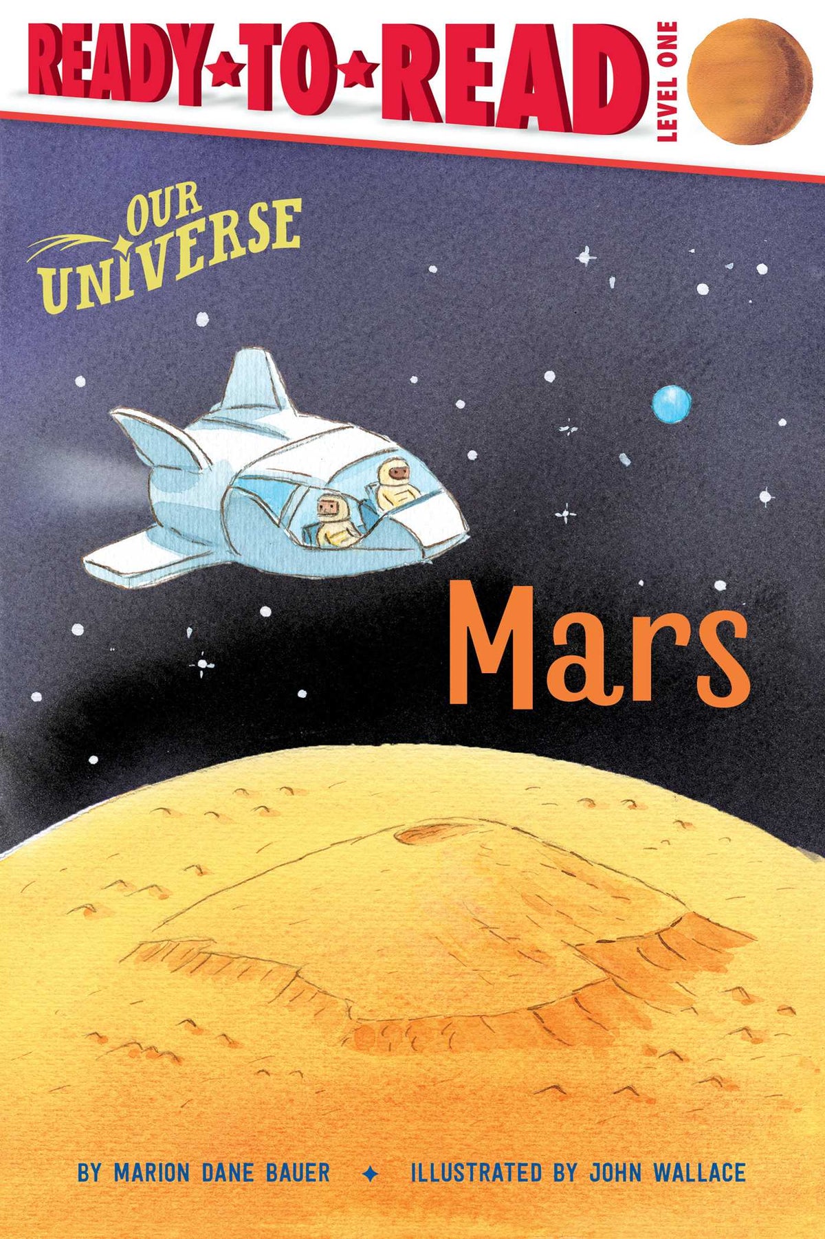 Mars: Ready-to-Read Level 1;  Marion Duane Bauer, John Wallace