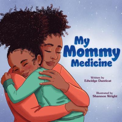 My Mommy Medicine;  Edwidge Danticat