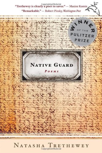 Native Guard: Poems;  Natasha Trethewey