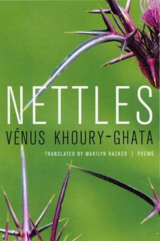 Nettles: Poems;  Venus Khoury-Ghata