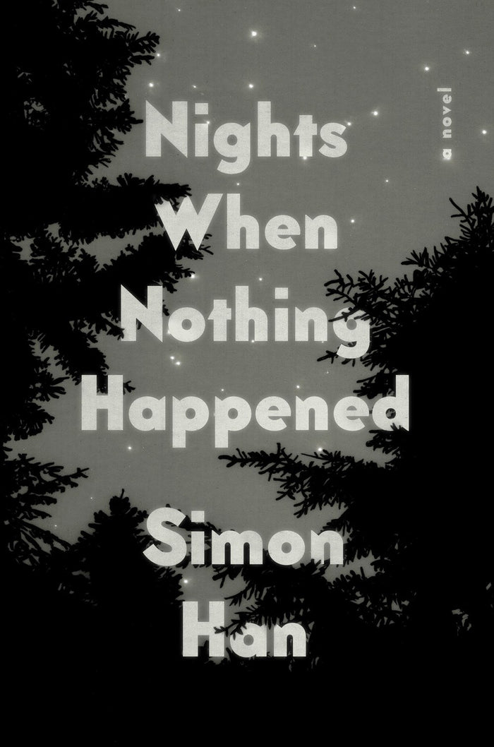 Nights When Nothing Happened;  Simon Han