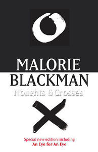 Noughts and Crosses;  Malorie Blackman