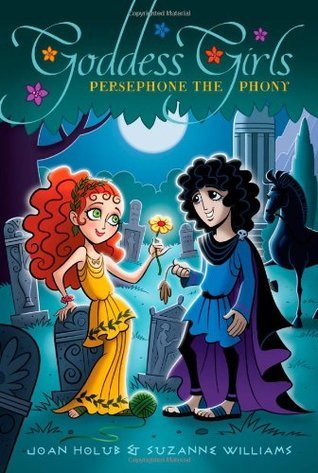 Persephone the Phony(Goddess Girls #2);  Joan Holub