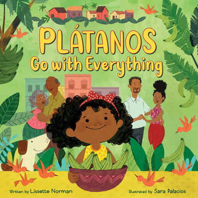 Plantanos Go With Everything;  Lissette Norman