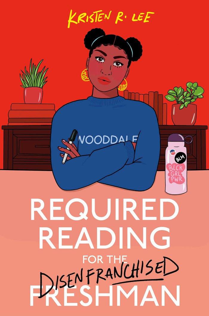 Required Reading for the Disenfranchised Freshman;  Kristen R. Lee