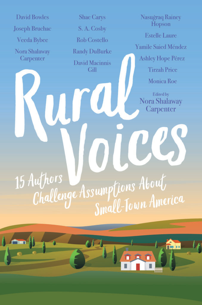 Rural Voices: 15 Authors Challenge Assumptions About Small Town America;  Nora Shalaway Carpenter