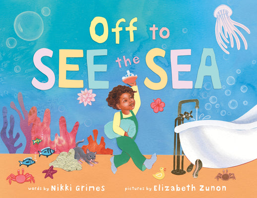 Off to See the Sea;  Nikki Grimes