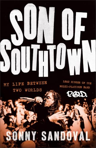 Son of Southtown: My Life Between Two Worlds;  Sonny Sandoval
