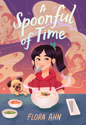 A Spoonful of Time;  Flora Ahn