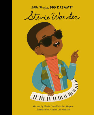 Little People, Big Dreams: Stevie Wonder;  Maria Isabel Sanchez Vegara, Melissa Lee Johnson