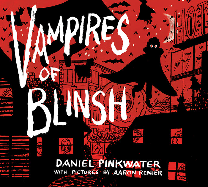 Vampires of Blinsh;  Daniel Pinkwater, Aaron Renier