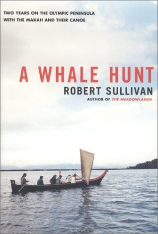 A Whale Hunt;  Robert Sullivan