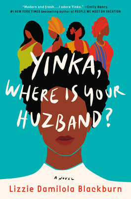 Yinka, Where is Your Huzband?;  Lizzie Damilola Blackburn