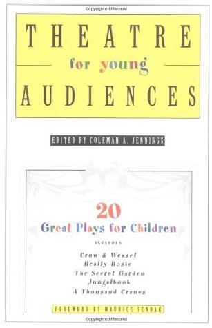 Theatre for Young Audiences: 20 Great Plays for Children;  Coleman A. Jennings