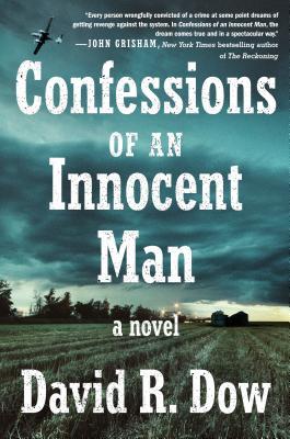 Confessions of an Innocent Man; David R. Dow
