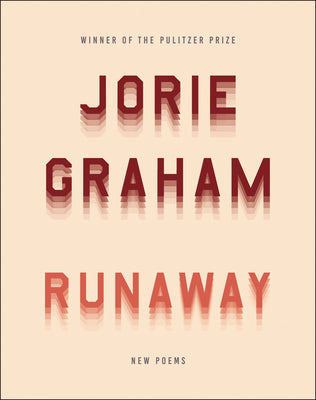 Runaway: New Poems; Jorie Graham
