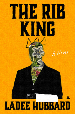 The Rib King; Ladee Hubbard
