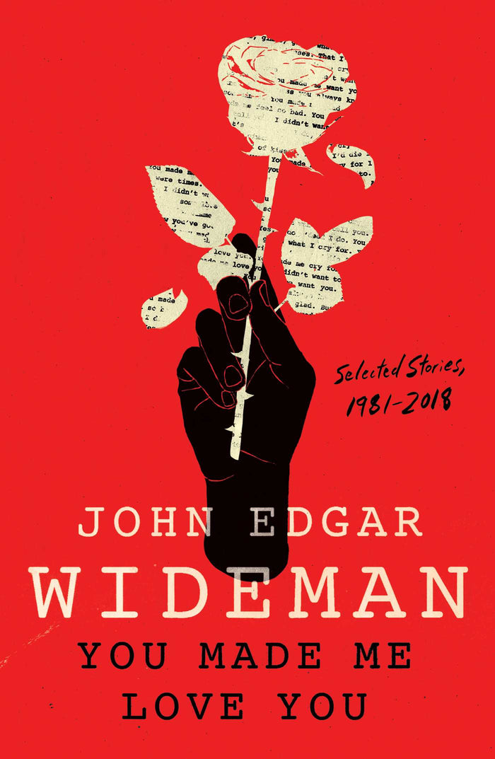 You Made Me Love You; John Edgar Wideman