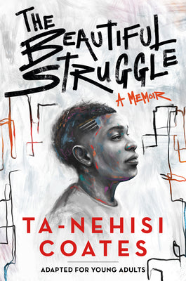 The Beautiful Struggle;  Ta-Nehisi Coates